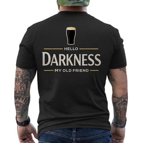 Hello Darkness My Old Friend Irish Beer St. Patrick's Day ON BACK T-Shirt — notre-dame fan gear