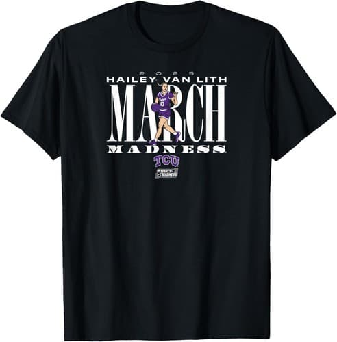 TCU Horned Frogs Basketball: Hailey Van Lith March Madness  Hoodie or T-Shirt — tcu fan gear
