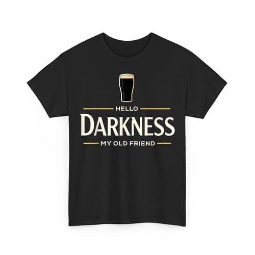 Hello Darkness My Old Friend Irish Beer St. Patrick's Day Unisex T-Shirt — notre-dame fan gear