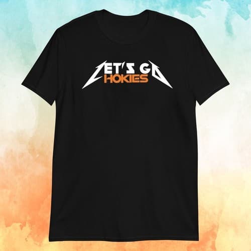 Virginia Tech Football Lets Go Hokies T-Shirt Unisex Size S-5XL — virginia-tech fan gear